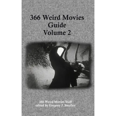 366 Weird Movies Guide Volume 2