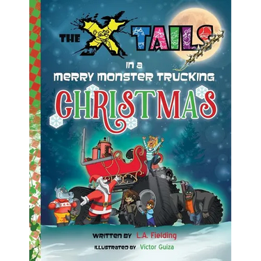The X-tails in a Merry Monster Trucking Christmas