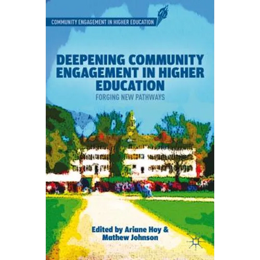 Deepening Community Engagement in Higher Education: Forging New Pathways