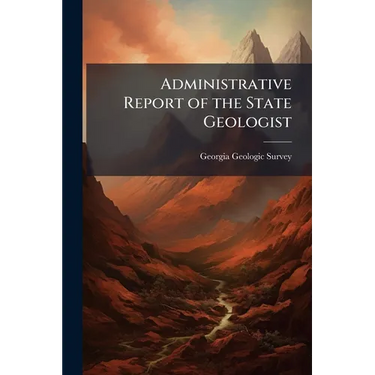 Administrative Report of the State Geologist