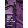 Churchill and the 'Black Dog' of Depression: Reassessing the Biographical Evidence of Psychological Disorder