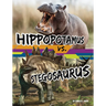 Hippopotamus vs. Stegosaurus