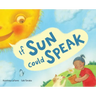 If Sun Could Speak