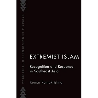 Extremist Islam: Recognition and Response in Southeast Asia
