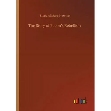 The Story of Bacon's Rebellion