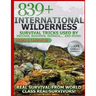 839+ International Survival Tricks from Indians, Bushmen, Nomads, and More!