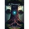 A Dreamer: Book 1