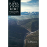 The River Stops Here: Saving Round Valley a Pivotal Chapter in California's Water Wars