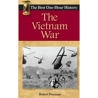 The Vietnam War: The Best One-Hour History