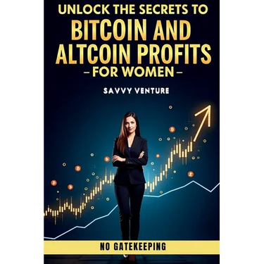 Unlock the Secrets to Bitcoin and Altcoin Profits for Women! No Gatekeeping