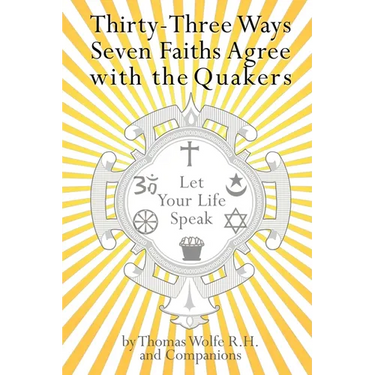 33 Ways 7 Faiths Agree with the Quakers