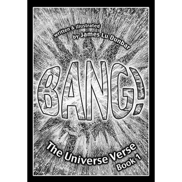 Bang!: The Universe Verse: Book 1