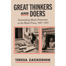 Great Thinkers and Doers: Networking Black Feminism in the Black Press, 1827-1927