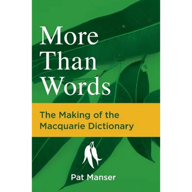 More than Words: The Making of the Macquarie Dictionary