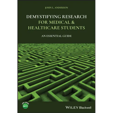 Demystifying Research for Medical and Healthcare Students: An Essential Guide