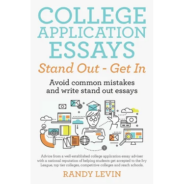 College Application Essays Stand Out - Get In: Avoid common mistakes and write stand out essays