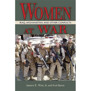 Women at War: Iraq, Afghanistan, and Other Conflicts