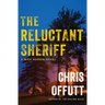 The Reluctant Sheriff: A Mick Hardin Novel