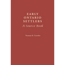 Early Ontario Settlers: A Source Book
