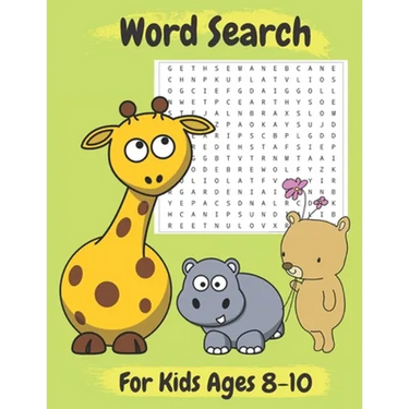 Word Search For Kids Ages 8-10: Amazing 100 Word Puzzles and Solutions- Practice Spelling, Learn Vocabulary, and More- Perfect Gift for Kids Ages 8-10