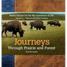 Journeys Through Prairie and Forest-Vol 4-Natures Bountiful Lessons: Poetic Essays On the Big Questions of Life-Nature's Bountiful Lessons