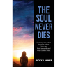 The Soul Never Dies