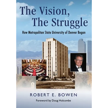 The Vision, The Struggle: How Metropolitan State University of Denver Began
