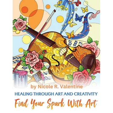 Healing Through Creativity: Find Your Spark with Art