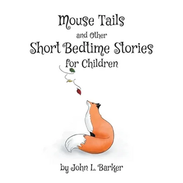 Mouse Tails and Other Short Bedtime Stories for Children
