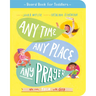Any Time, Any Place, Any Prayer Board Book: We Can Talk with God