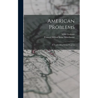 American Problems: A Textbook in Social Progress