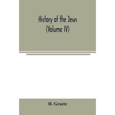 History of the Jews (Volume IV)