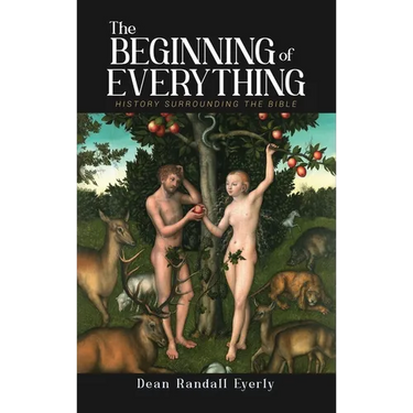 The Beginning of Everything: History Surrounding The Bible