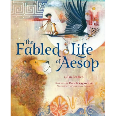 The Fabled Life of Aesop: The Extraordinary Journey and Collected Tales of the World's Greatest Storyteller