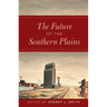 The Future of the Southern Plains