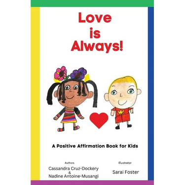 Love is Always!: A Positive Affirmation Book for Kids