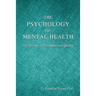 The Psychology of Mental Health: The Pursuit of Psychological Quality