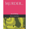 Murder...: Act of killing