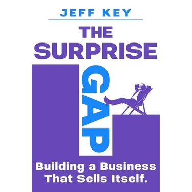 The Surprise Gap: Building a Business That Sells Itself