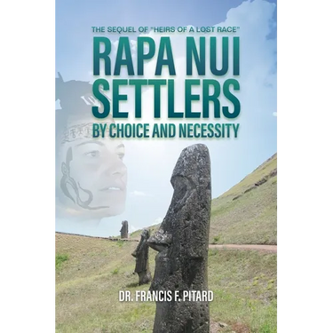 RAPA NUI Settlers: By Choice and Necessity