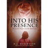 Into His Presence