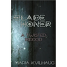 Blade Honer: The Twisted Mirror