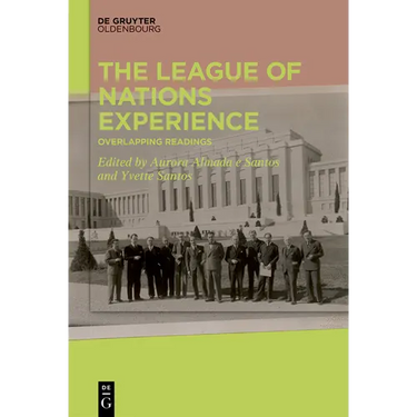 The League of Nations Experience: Overlapping Readings