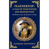 Feathertop: A Whimsical and Haunting Tale of Illusion, Vanity, and Identity