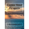 Cross Your Fingers