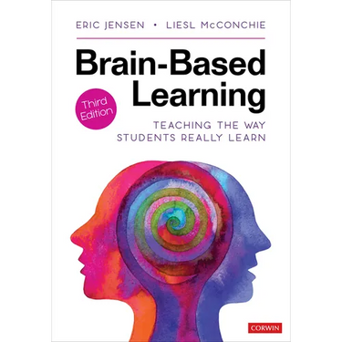 Brain-Based Learning: Teaching the Way Students Really Learn