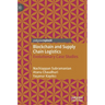 Blockchain and Supply Chain Logistics: Evolutionary Case Studies