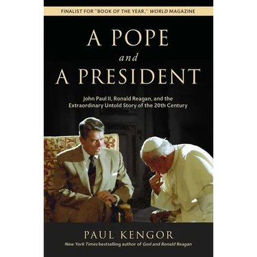 A Pope and a President: John Paul II, Ronald Reagan, and the Extraordinary Untold Story of the 20th Century