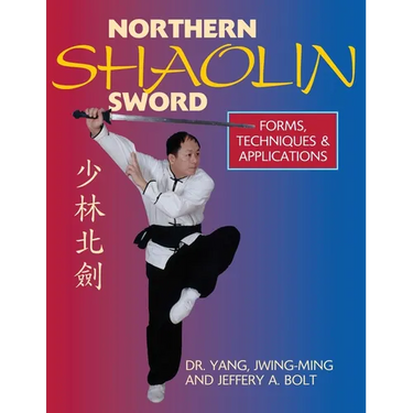 Northern Shaolin Sword: Form, Techniques & Applications