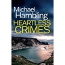 Heartless Crimes: a gripping detective thriller full of suspense